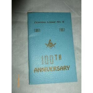 Masonic‎ Pamphlet Booklet 100th Anniversary Central Lodge no 6 1961